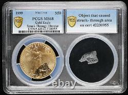 1999 1 oz Gold Eagle Struck Through Obverse Error PCGS MS68 Debris Included