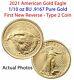 2021 American Gold Eagle 1/10 Oz Bu Coin Type 2 In Hand