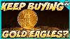 Buying American Gold Eagles Are They Still Worth It